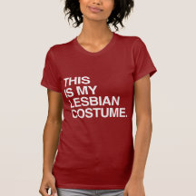 THIS IS MY LESBIAN COSTUME-.png T Shirt