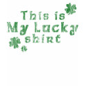 This is my Lucky T-Shirt by irishluck This is my Lucky T-Shirt