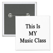 This Is MY Music Class Button