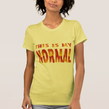 This Is My Normal Shirts