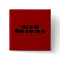 This is my Obama costume now give me all your cand buttons