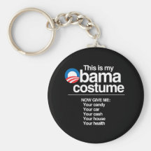 THIS IS MY OBAMA COSTUME NOW GIVE ME EVERYTHING KEY CHAIN