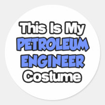 This Is My Petroleum Engineer Costume Round Sticker