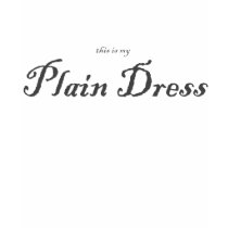This is my Plain Dress t-shirts by quakershop This is my Plain Dress t-shirts
