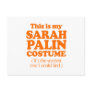 THIS IS MY SARAH PALIN COSTUME POSTCARD