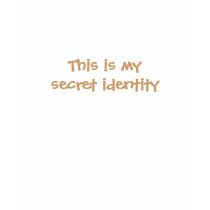 This is my secret identity t-shirts