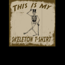 THIS IS MY SKELETON T-SHIRT