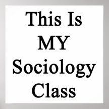 This Is MY Sociology Class Print