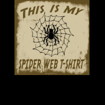 THIS IS MY SPIDER WEB T-SHIRT