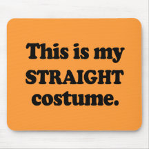 This is my Straight Costume Mousepads