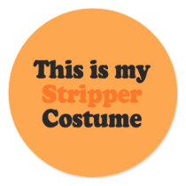 This is my stripper costume sticker