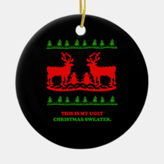 This is my ugly Christmas Sweater Christmas Ornaments