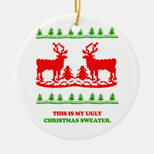 This Is My Ugly Christmas Sweater Christmas Ornament 9033