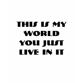 This is my world shirt
