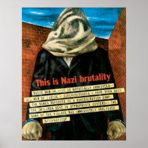 This Is Nazi Brutality Posters