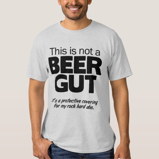 This Is Not A Beer Gut Funny Alcoholic TShirts Zazzle