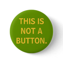 THIS IS NOT A BUTTON. by TheRab THIS IS NOT A BUTTON.