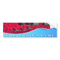 This is not a game - sticker bumper stickers by KaiserKasuals This is not a game - sticker bumper stickers
