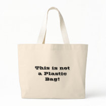 This is not a Plastic Bag!