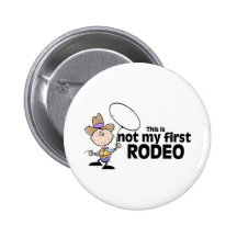 This Is Not My First Rodeo Pin