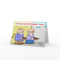 this is our retirement plan bums panhandlers cards