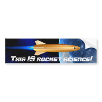 This IS rocket science! bumper stickers