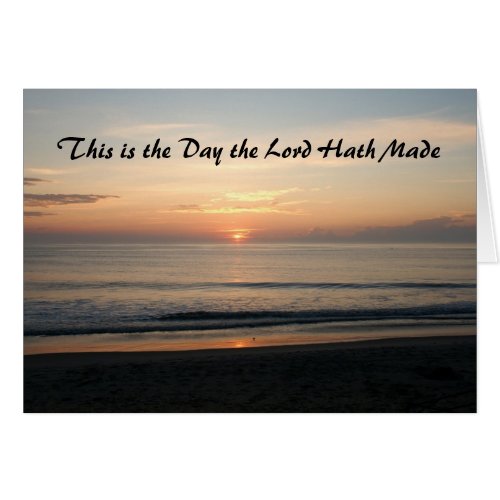 This is the day the Lord hath made card