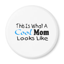 This Is What A Cool Mom Looks Like (2) Magnet