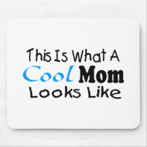This Is What A Cool Mom Looks Like (2) Mouse Pads