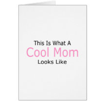 This Is What A Cool Mom Looks Like Cards