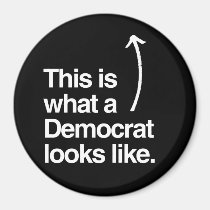 THIS IS WHAT A DEMOCRAT LOOKS LIKE.png magnets