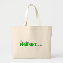 This Is What A Feminist Looks Like Bags