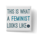 This is What a Feminist Looks Like Pins