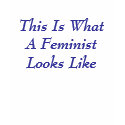 This Is What A Feminist Looks Like tee t-shirts