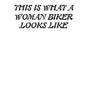 THIS IS WHAT A WOMAN BIKER LOOKS LIKE t-shirts