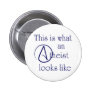 This Is What An Atheist Looks Like! Pinback Buttons