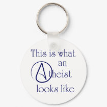 This Is What An Atheist Looks Like! keychains
