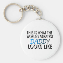 This Is What The World's Greatest Daddy (2) Keychain