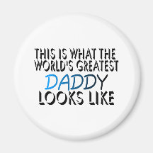 This Is What The World's Greatest Daddy (2) Refrigerator Magnets