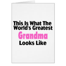 This Is What The World's Greatest Grandma Looks Li Greeting Cards