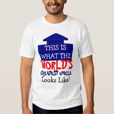 This Is What World&#39;s Greatest Uncle Looks Like T-shirt