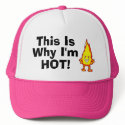 This Is Why I'm Hot! hats by jfrumansd This Is Why I'm Hot! hats