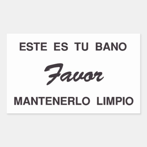 This is Your bathroom Please Keep it Clean Spanish Rectangular Sticker