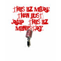 THIS IZ MORE THAN JUST RAP...THIS IZ M... t-shirts