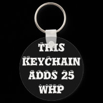 This KeyChain ADDS 25 WHP
