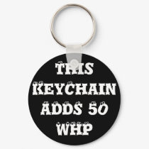 This KeyChain ADDS 50 WHP by AWDaholic This KeyChain ADDS 50 WHP