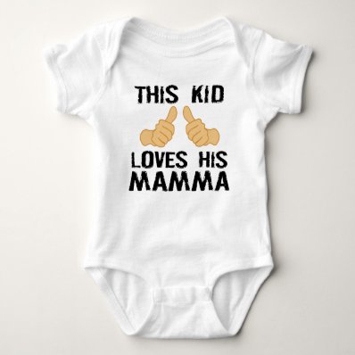 THIS KID LOVES HIS MAMMA T SHIRTS