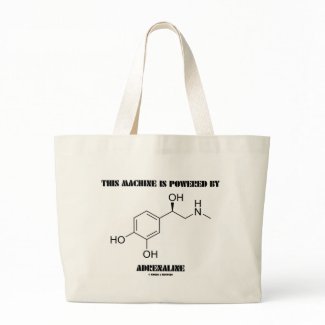 This Machine Is Powered By Adrenaline (Chemistry) bag
