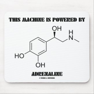 This Machine Is Powered By Adrenaline (Chemistry) mousepad