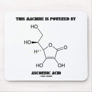 This Machine Is Powered By Ascorbic Acid (Vit C) mousepad